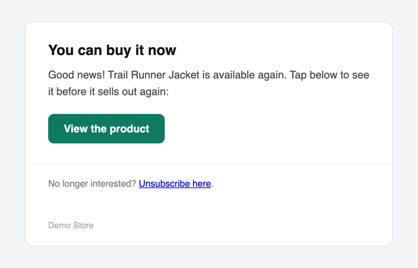 The automatic restock email: You can buy it now heading, a View the product button and an unsubscribe link